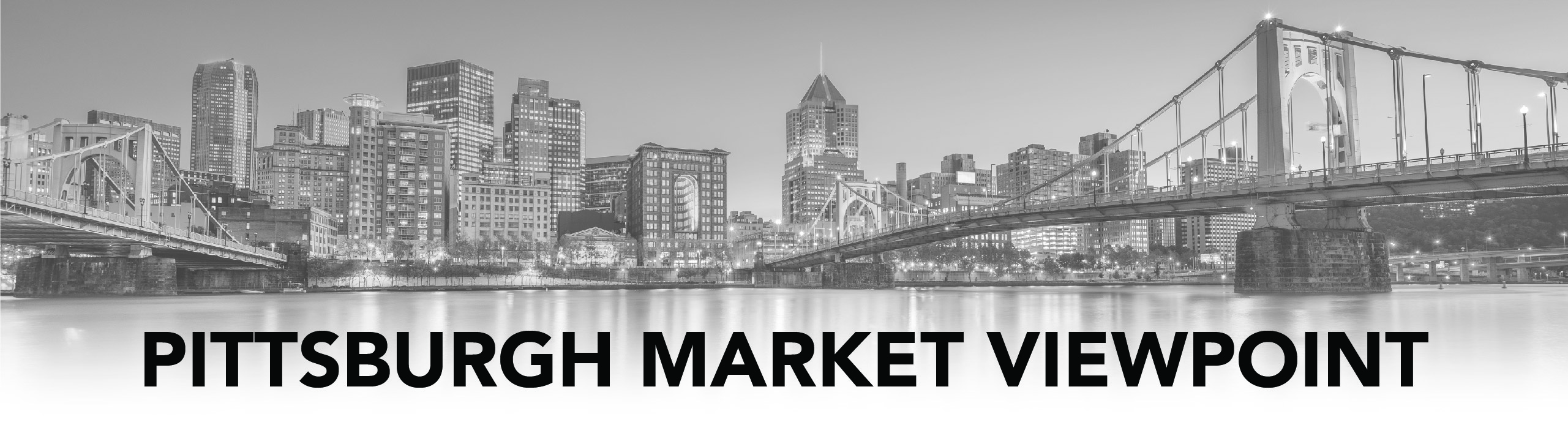 Pittsburgh market viewpoint